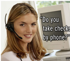 Do you take checks by phone?